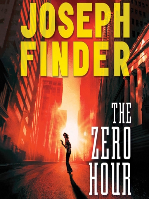 Title details for The Zero Hour by Joseph Finder - Available